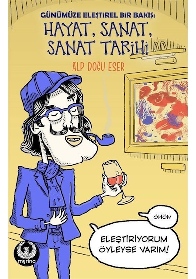 Hayat Sanat Sanat Tarihi - Alp Doğu Eser - Myrina Yayınları