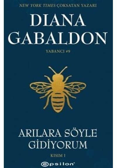 Arılara Söyle Gidiyorum Kısım 1 Yabancı / Diana Gabaldon
