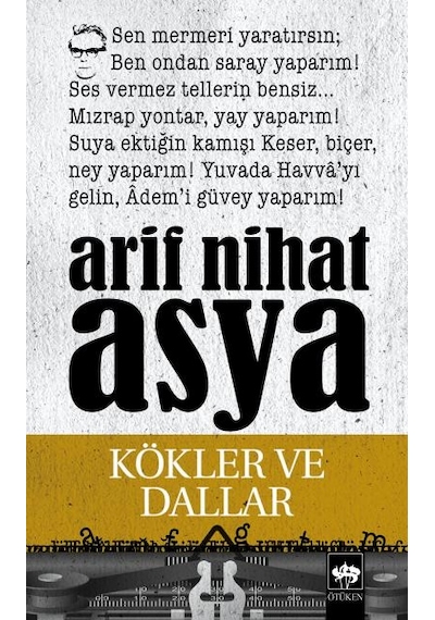 Kökler ve Dallar - Arif Nihat Asya - Ötüken Neşriyat