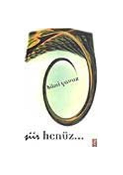 Şiir Henüz / Hilmi Yavuz