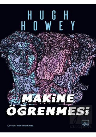 Makine Öğrenmesi - Hugh Howey - İthaki Yayınları