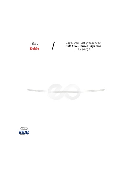 Ebal Otomotiv Fiat Doblo Krom Bagaj Camı Alt Çıta 2010 Üzeri