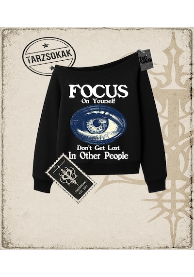 Tarzsokak Gotik & Grunge Streetwear Focus On Yourself Kayık Yaka Sweatshirt Siyah
