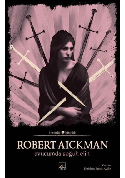 Avucumda Soğuk Elin - Karanlık Kitaplık - Robert Aickman - İthaki Yayınları