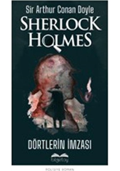 Sherlock Holmes - Dörtlerin İmzası - Sir Arthur Conan Doyle - Bilgetoy