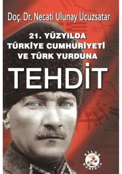 21. Yüzyılda Türkiye Cumhuriyeti Ve Türk Yurduna Tehdit