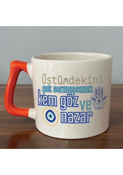 Üstümdekini Çok Sormuşsunuz Baskılı Turuncu Kulplu D Kupa
