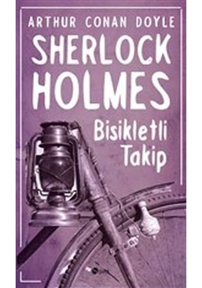 Sherlock Holmes-Bisikletli Takip - Sir Arthur Conan Doyle - Şule Yayınları