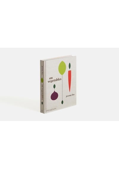 On Vegetables: Modern Recipes For The Home Kitchen