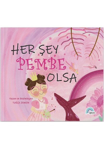 Her Şey Pembe Olsa