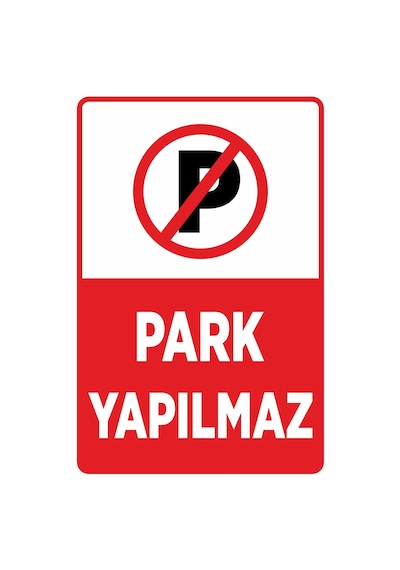 Technopa Park Yapmak Yasaktır İş Güvenliği Levhası Alüminyum Kompozit Alikobant Üzeri Uv Baskı-70x100cm