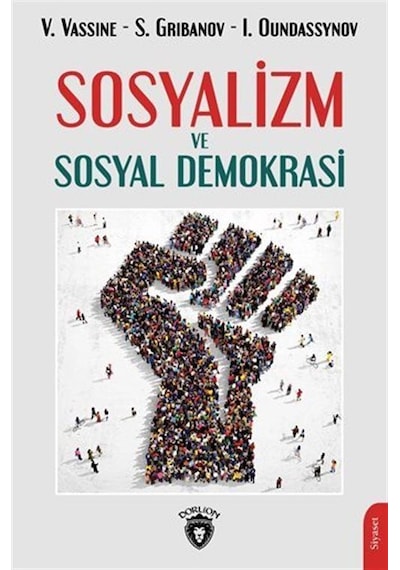 Sosyalizm ve Sosyal Demokrasi - İ. Oundassynov - Dorlion Yayınevi