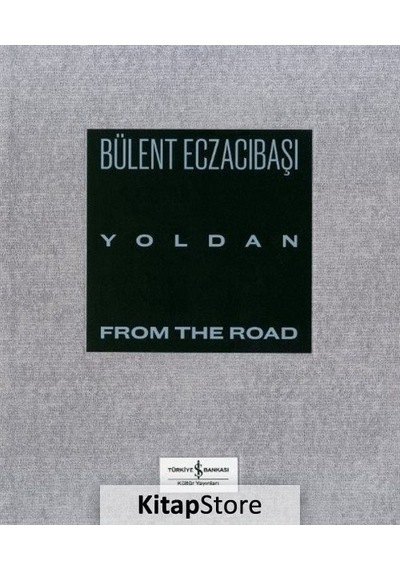 Kitapstore Yoldan / From The Road / Bülent Eczacıbaşı