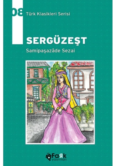 Sergüzeşt - Samipaşazade Sezai - Fark Yayınları