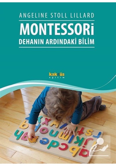 Montessori: Dehanın Ardındaki Bilim / Angeline Stoll Lillard