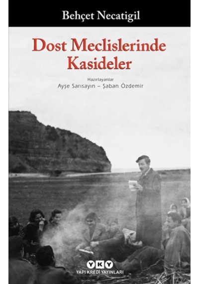Dost Meclislerinde Kasideler - Behçet Necatigil - Yapı Kredi Yayınları