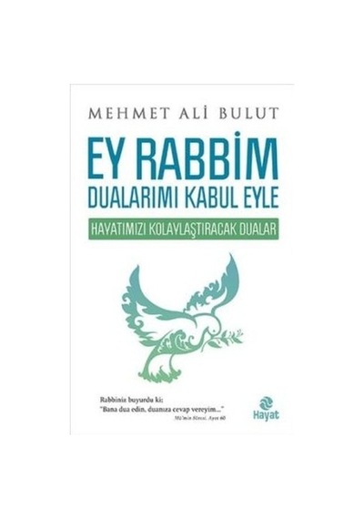 Ey Rabbim Dualarımı Kabul Eyle - Mehmet Ali Bulut - Hayat Yayıncılık