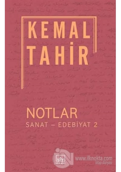 Notlar - Sanat - Edebiyat 2 - Kemal Tahir - İthaki Yayınları