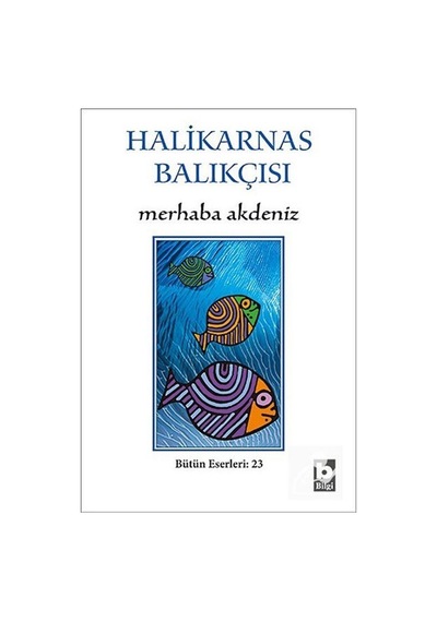 Merhaba Akdeniz - Halikarnas Balıkçısı
