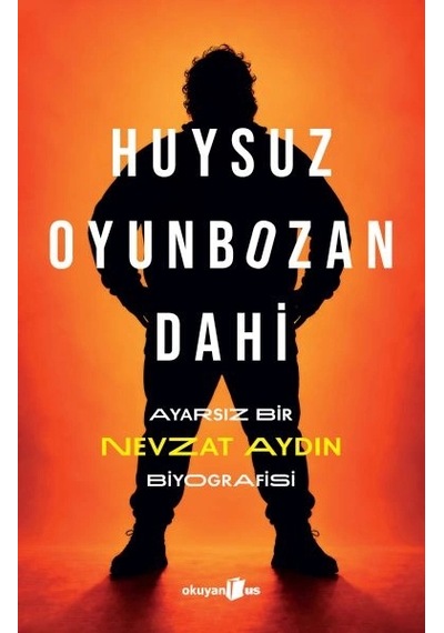 Huysuz, Oyunbozan, Dahi
