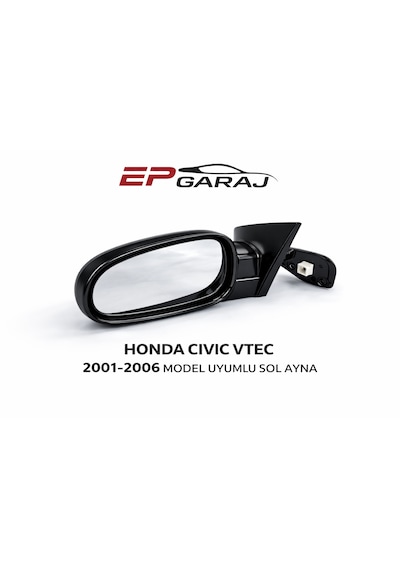Honda Civic Vtec 2001-2006 Model Sedan Uyumlu Sol Ayna