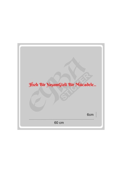 Hızlı Bir Yaşam Gizli Bir Mücadele 60x6 Cm Araç Yazı Sticker Traktör Kamyon Araba Kırmızı