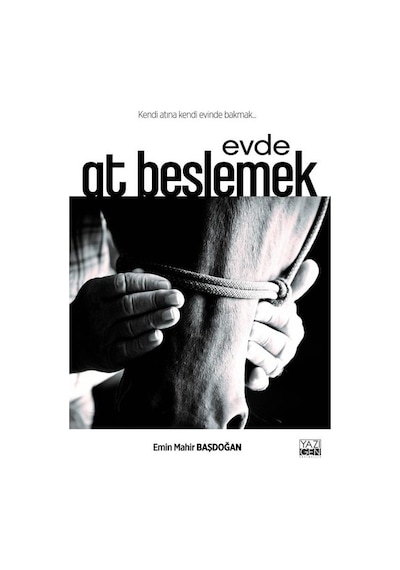 Evde At Beslemek - Emir Mahir Başdoğan - Yazıgen Yayınevi