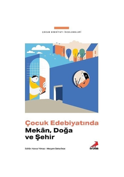 Çocuk Edebiyatında Mekan, Doğa ve Şehir / Havva Yılmaz