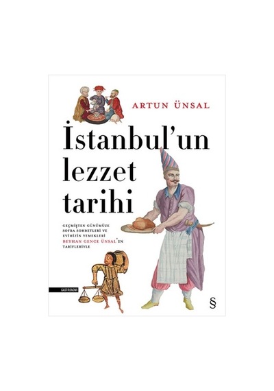 İstanbul'un Lezzet Tarihi - Artun Ünsal - Everest Yayınları