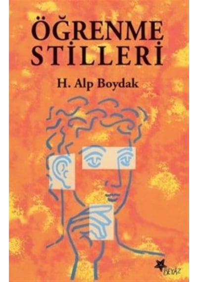 Öğrenme Stilleri - H. Alp Boydak - Beyaz Yayınları