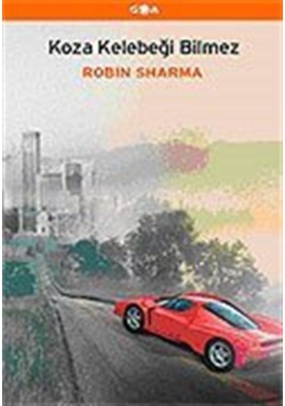 Koza Kelebeği Bilmez - Robin Sharma - Goa