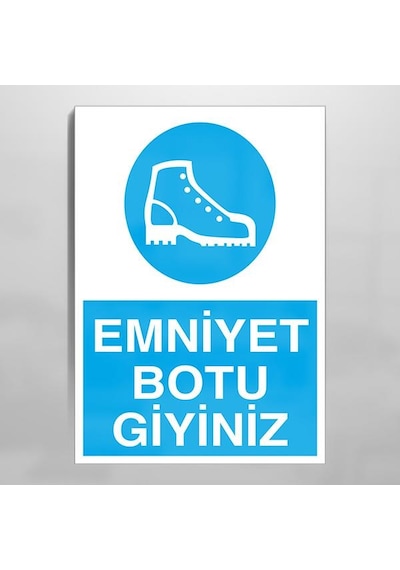 Emniyet Botu Giyiniz Uyarı Levhası 70x100cm