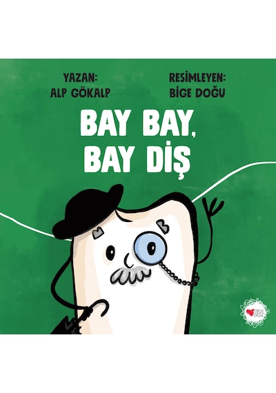 Bay Bay, Bay Diş