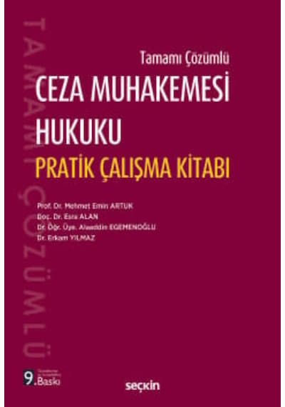 Ceza Muhakemesi Hukuku Pratik Çalışma Kitabı Prof. Dr. Mehmet Emin Artuk