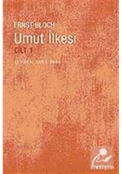 Umut İlkesi Cilt 1 - Ernst Bloch - İletişim Yayınları
