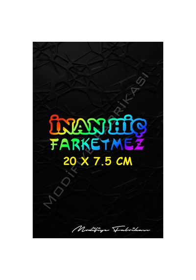 İnan Hiç Farketmez Sticker Folyo - Hologram - 20 X 7.5 Cm