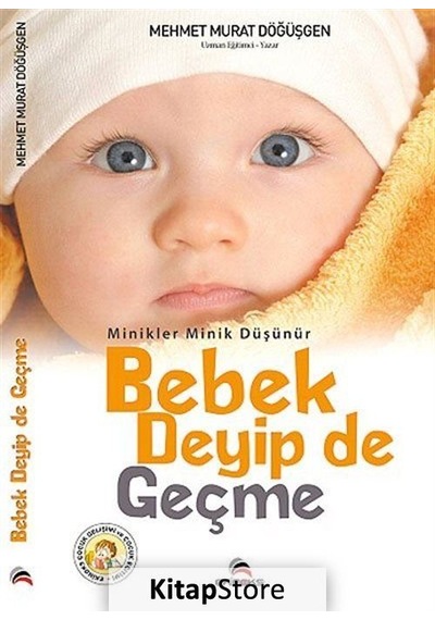 Minikler Minik Düşünür Bebek Deyip de Geçme - Mehmet Murat Döğüşgen - Ekinoks