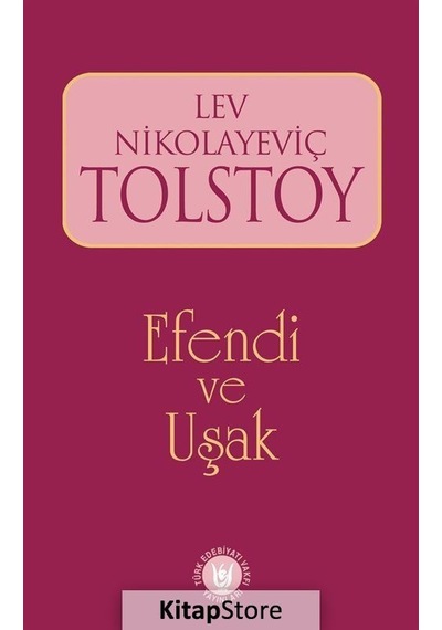 Efendi ve Uşak - Lev Nikolayeviç Tolstoy - Türk Edebiyatı Vakfı Yayınları