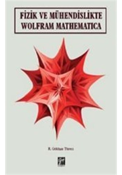 Fizik ve Mühendislikte Wolfram Mathematica / R. Gökhan Türeci