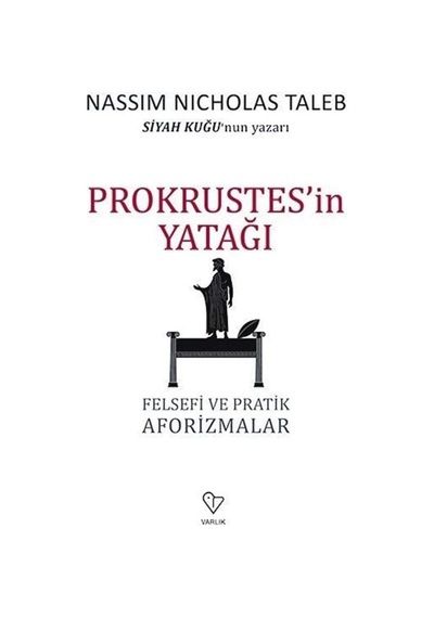 Prokrustes&apos İn Yatağı: Felsefi Ve Pratik Aforizmalar