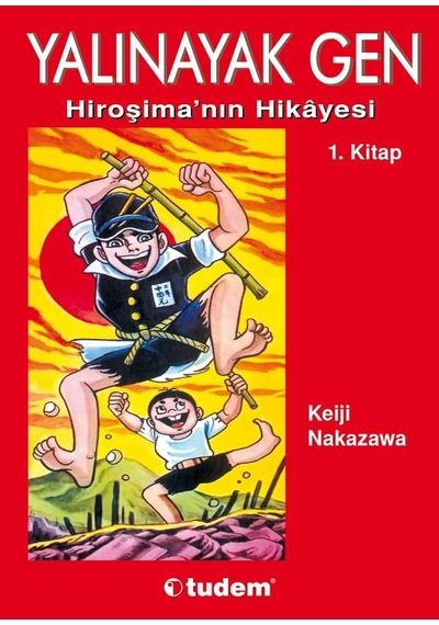 Yalınayak Gen 1 - Hiroşima'nın Hikayesi - Keiji Nakazawa - Desen Yayınları