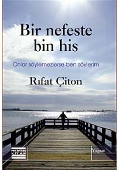 Bir Nefeste Bin His / Rıfat Çiton