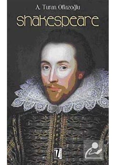 Shakespeare - A. Turan Oflazoğlu - İz Yayıncılık