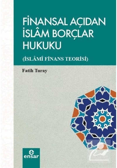 Finansal Açıdan İslam Borçlar Hukuku (İslami Finans Teorisi) /... 9786057619273
