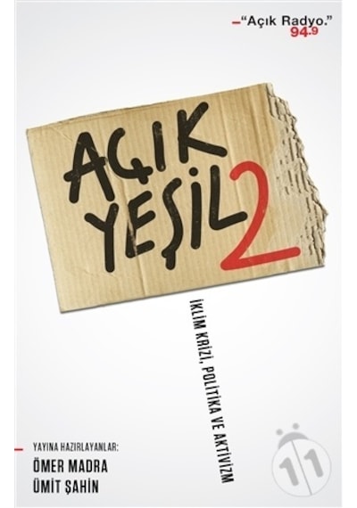 Açık Yeşil 2: İklim Krizi-Politika ve Aktivizm - Ömer Madra - Can Yayınları