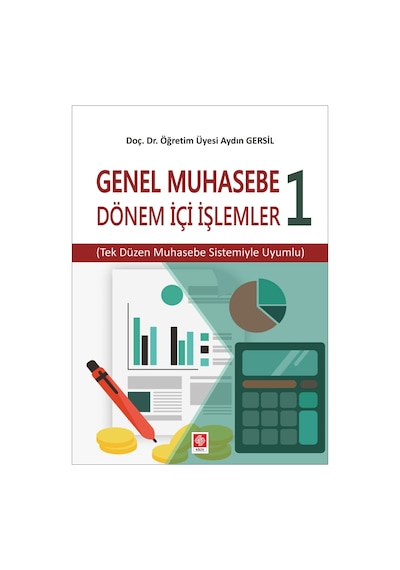 Genel Muhasebe 1 Dönem içi İşlemler - Aydın Gersil - Ekin Basım Yayın