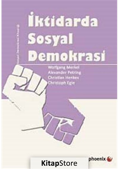 İktidarda Sosyal Demokrasi - Wolfgang Merkel -  Alexander Petring - Phoenix