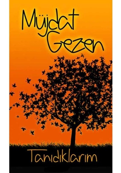 Tanıdıklarım - Müjdat Gezen İlk Baskı 2016
