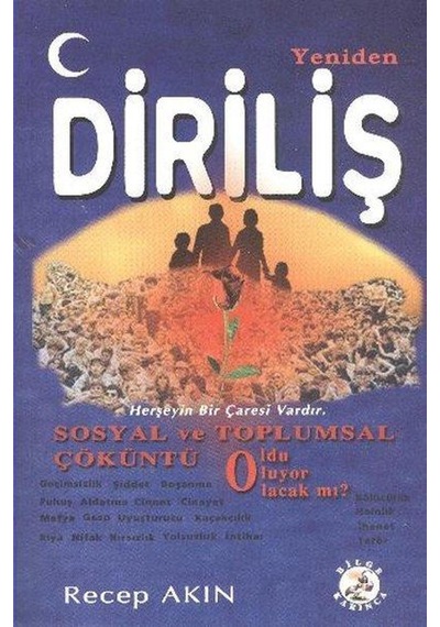 Yeniden Diriliş - Recep Akın - Bilge Karınca Yayınları