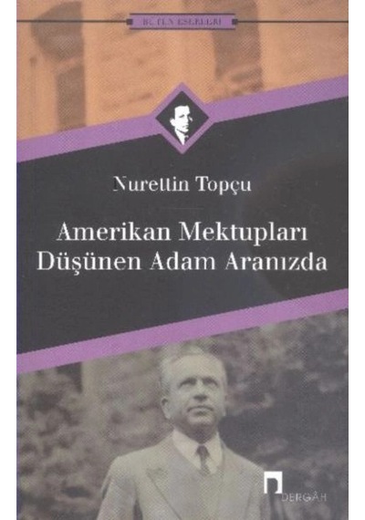Amerikan Mektupları / Düşünen Adam Aranızda